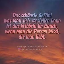 Das Schonste Gefuhl Was Man Sich Vorstellen Kann Ist Das Kribbeln Im Bauch Wenn Man Die Person Kuss Zitate Zum Thema Liebe Gefuhle Spruche Romantische Spruche