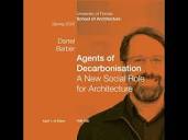 Agents of Decarbonisation: A New Social Role for Architecture - A ...