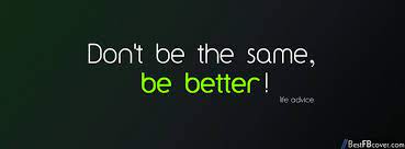 Don T Be The Same Facebook Cover Inspirational Quotes Wallpapers African Quotes Motivational Quotes Wallpaper