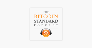Listen to crypto and blockchain talk podcast to learn about bitcoin. The Bitcoin Standard Podcast On Apple Podcasts