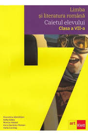 Copyright © editura art klett, 2020. Limba Si Literatura Romana Clasa 7 Caietul Elevului Florentina Samihaian Sofia Dobra Libris