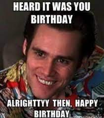 16 Ideas For Birthday Meme For Guys Happy Funny Happy Birthday Pictures Funny Happy Birthday Wishes Funny Happy Birthday Meme