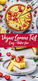 Vegan Lemon Tart Recipe Easy Gluten Free Bianca Zapatka Recipes In 2020 Tart Recipes Easy Tart Recipes Lemon Tart Recipe