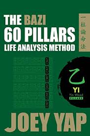 the bazi 60 pillars yi the life analysis method revealed