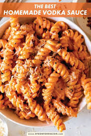 The Best Homemade Vodka Sauce Recipe Spoon Fork Bacon Recipe In 2020 Homemade Vodka Sauce Vodka Sauce Vodka Sauce Recipe