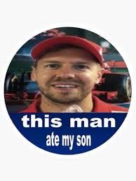 Este hombre se comió a mi hijo Sebastian Vettel