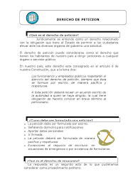 El derecho de petición se define como la facultad que tienen las personas para poder presentar sin ningún tipo de problema alguna petición ante las autoridades o alguna. Derecho De Peticion Peticion Instituciones Sociales