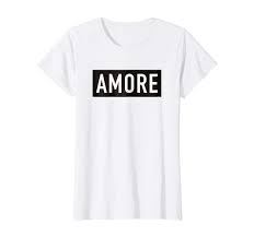 Love Amore Designer Graphic T Shirt Italian Inspired This Italian Inspired Shirt Is A Cool Way To Show Your Love It Love T Shirt Shirts Graphic Tees Women