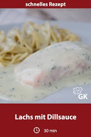 Lachs Mit Dillsauce Rezept Rezept Lachs Mit Dillsauce Rezepte Lachs Gerichte