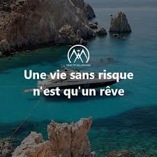 Une vie sans risque n'est qu'un rêve. - Follow ...