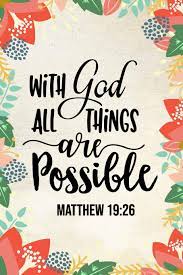 This article is part of our larger resource library of popular bible verse phrases and quotes. With God All Things Are Possible Christian Bible Verse Journal Notebook Gift 6 X 9 Brooke Chelsey Amazon De Bucher
