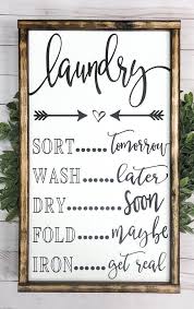 Laundry humor laundry tips laundry rooms laundry quotes cartoon posters funny posters new yorker cartoons friday humor perfect world. This Itemizing Is For A Hand Painted Signal The Body Is Stained And The Signal Has A Homede Boho Farmhouse Decor Laundry Room Decor Farmhouse Decoration