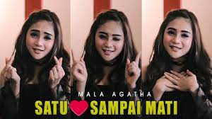 Mala Agatha Satu Hati Sampai Mati Official Music Video Youtube