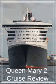 Cunard S Queen Mary 2 Review Amazing Food Cruise Ship Reviews Queen Mary 2 Cruise Luxury Cruise Lines