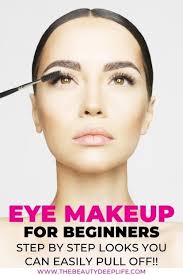 A lot of women don't know the steps to apply makeup properly. Eye Makeup For Beginners Step By Step Looks You Can Easily Pull Off