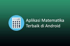Soal dan jawaban uts sejarah indonesia kelas 10 semester 2. 10 Aplikasi Matematika Terbaik Yang Bikin Kamu Jadi Jagoan Matematika