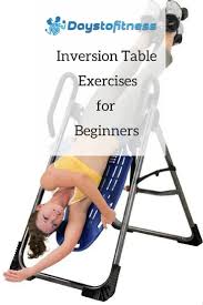 Inversion Table Exercises For Beginners Inversion Table Inversions Inversion Therapy