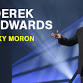 Derek Edwards Oxy Moron event image