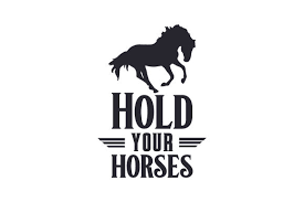 Download Hold Your Horses Svg Cut File By Creative Fabrica Crafts Creative Fabrica PSD Mockup Templates