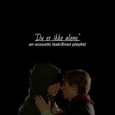 All of isak and even's scenes from season 4 not including even's movie or his hei briskeby video. 5 Free Even X Isak Music Playlists 8tracks Radio