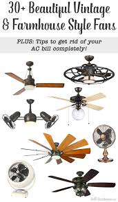 We have elegant ceiling fans like the minka aire cristafano, complete with the dazzling crystal accent package that will shine a beautiful array of light into your room as if it were a fine crystal chandelier. 30 Beautiful Vintage Farmhouse Style Fans To Keep You Cool Hello Farmhouse