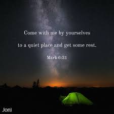 Come With Me By Yourselves To A Quiet Place And Get Some Rest Mark 6 31 Daystar Com Scripture Quotes Bible Christian Quotes Inspirational Scripture Quotes
