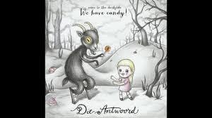 Die Antwoord Please Don T Take Me For A Poes Die Antwoord We Have Candy Official Audio Youtube