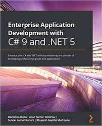 Check spelling or type a new query. Amazon Com Enterprise Application Development With C 9 And Net 5 Enhance Your C And Net Skills By Mastering The Process Of Developing Professional Grade Web Applications Ebook Akella Ravindra Tamirisa Arun Kumar Kunani