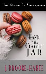 Hand in the Cookie Jar: True Stories