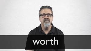 For what it's worth (stop, hey what's that sound) (often referred to as simply for what it's worth) is a song written by stephen stills. Worth Definition And Meaning Collins English Dictionary