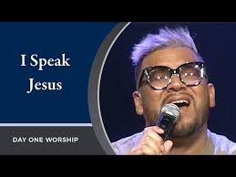 I Speak Jesus” with Jimmy Mena and Day One Worship