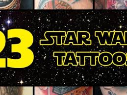 23 Star Wars Tattoos The Body Is A Canvas Star Tattoo Designs Star Wars Tattoo Dragonfly Tattoo Design