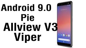 This is the evolution x 4.0 which is based on the latest google android 10. Install Android 9 0 Pie On Allview V3 Viper Pixel Experience Rom How To Guide The Upgrade Guide