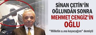 Vatan partisi merkez yürütme kurulu üyesi mehmet cengiz kimdir? Sinan Cetin In Oglundan Sonra Mehmet Cengiz In Oglu