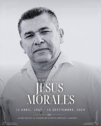 FALLECIÓ EL EMPRESARIO JESUS MORALES FÉLIX, DESCANSE EN PAZ