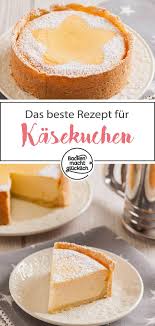 Der Beste Kasekuchen Der Welt Backen Macht Glucklich Rezept Beste Kuchen Rezepte Kuchen Rezepte Einfach Rezepte