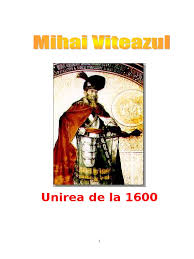 A rămas întipărit în istoria noastră, în conştiinţa noastră istorică. Comentariu Literar Mihai Viteazul