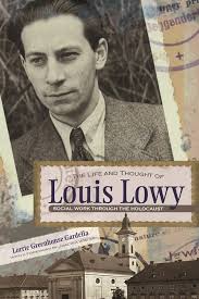 Lorrie Gardella The Life and Thought of Louis Lowy by Lorrie Gardella,  Hardcover