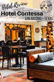 Hotel Review San Antonio S Hotel Contessa San Antonio Hotels Hotel Hotel Reviews