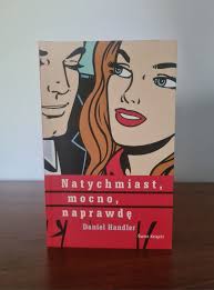 Natychmiast, mocno, naprawdę