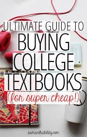 Ultimate Guide To Buying College Textbooks Cheaply Samanthability Buying College Textbooks College Textbook Scholarships For College