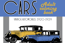 This site offers tons of free coloring pages for kids but they also have other sheets for adults. Classic Cars Adult Coloring Book 2 Vintage 1920s Automobiles 1920 1929 Click Americana