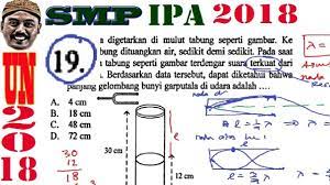 Maybe you would like to learn more about one of these? Pembahasan Soal Unbk Ipa Un Smp 2018 No 19 Resonansi Pipa Organa Youtube