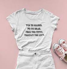 Yes to Masks. No to Bras. Free the Titty. Protect the City. - Etsy