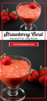 Strawberry Curd Pint Sized Baker Fruity Desserts Fun Desserts Dessert Recipes Easy