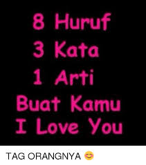  Foto Kata Kata I Love You 8 Huruf 3 Kata 1 Arti Buat Kamu I Love You Tag Orangnya Satu Kata Buat Yg Disana I Love You Poste Kata Kata Mutiara Kata Kata Huruf