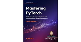 Mastering PyTorch - Second Edition
