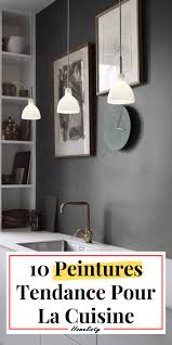 peinture cuisine 10 couleurs tendance pour 2021 peinture cuisine idee peinture cuisine couleur peinture cuisine