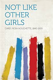 Check spelling or type a new query. Not Like Other Girls English Edition Ebook Carey Rosa Nouchette 1840 1909 Amazon De Kindle Shop