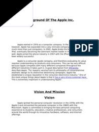 Apple has expanded upon its original mission and vision statements in the recent years. Background Of The Apple Inc Macintosh Apple Inc